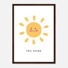 Dark wood frame - You Shine Sun Poster | Motivational Kids Wall Art Print - Elena