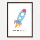 Dark wood frame - You're a Blast Rocket Poster | Fun Nursery Wall Art for Kids - Elena