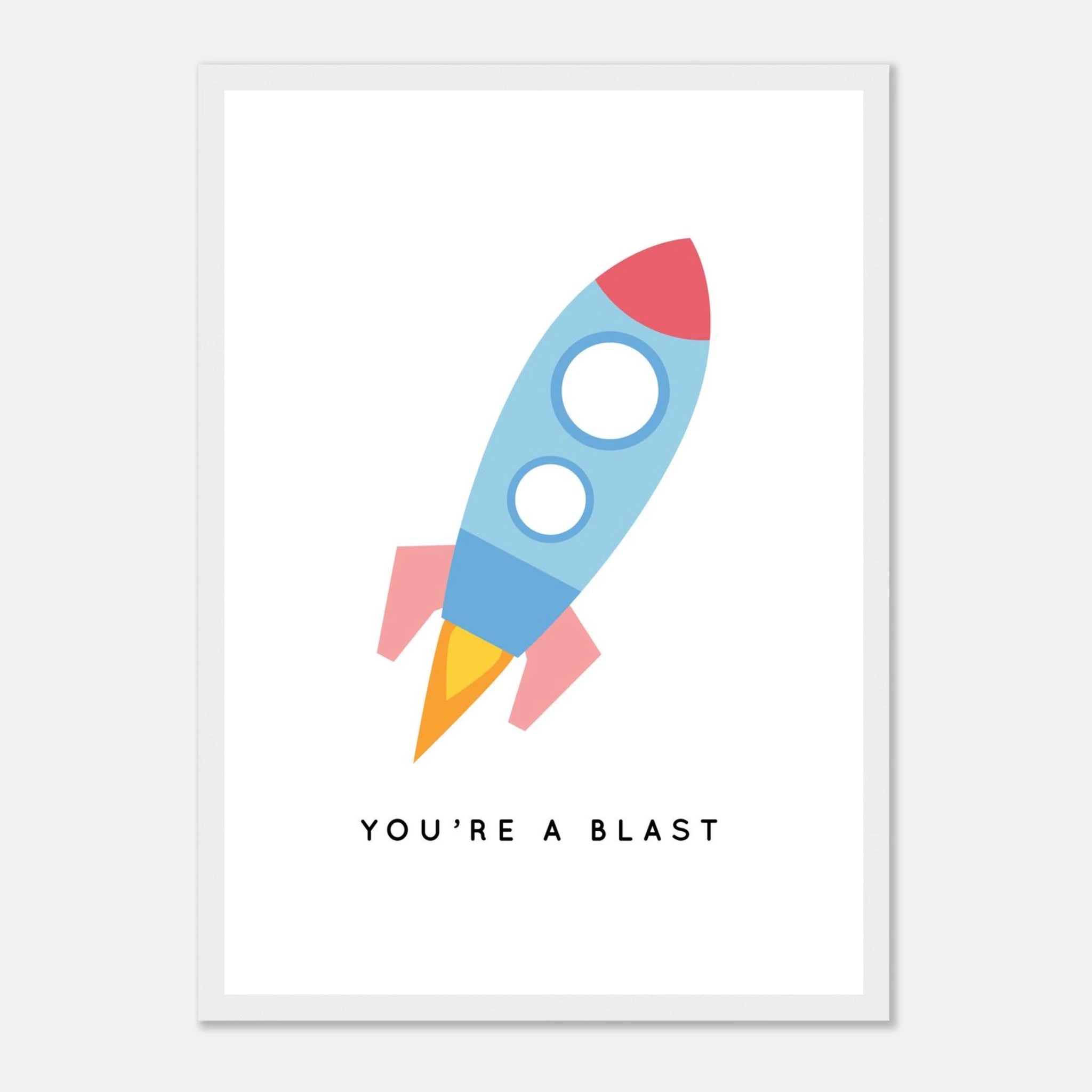 White frame - You're a Blast Rocket Poster | Fun Nursery Wall Art for Kids - Elena