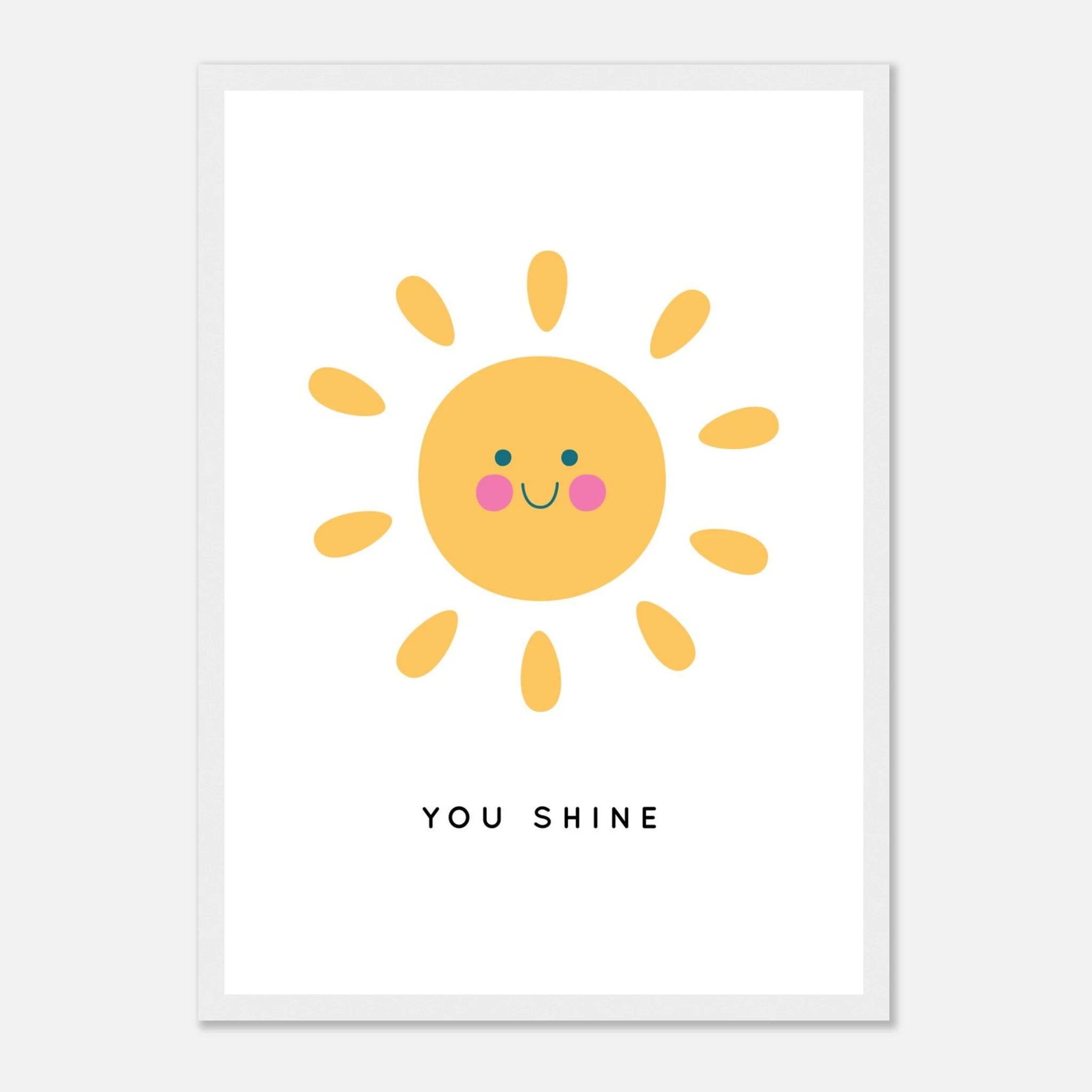 White frame - You Shine Sun Poster | Motivational Kids Wall Art Print - Elena